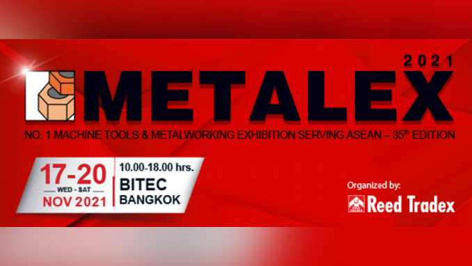 METALEX Connects เชื่อมโยงโอกาสทางธุรกิจกับอุตสาหกรรมโลหะการ